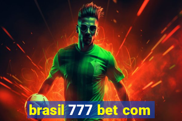 brasil 777 bet com